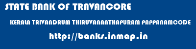 STATE BANK OF TRAVANCORE  KERALA TRIVANDRUM THIRUVANANTHAPURAM PAPPANAMCODE  banks information 